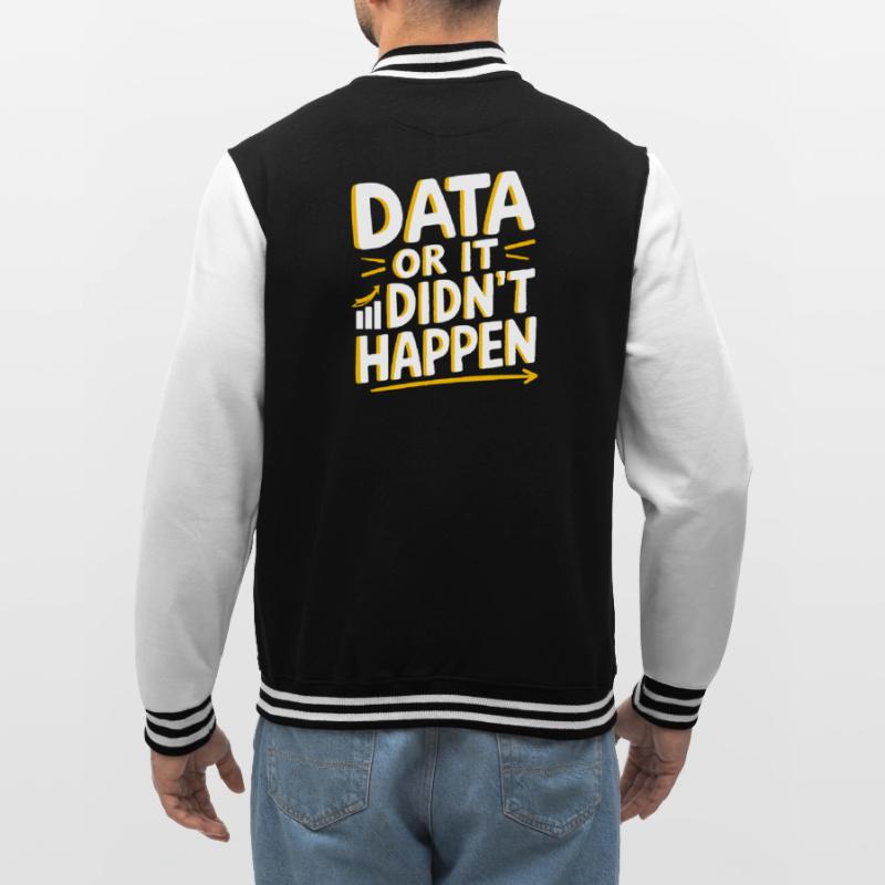 Data Or It Didn't Happen Data Analyst Data College-Sweatjacke