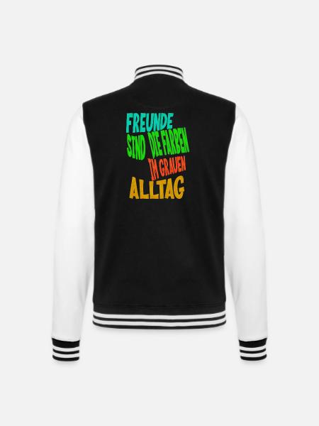 Freunde sind die Farben im grauen Alltag - College-Sweatjacke - Schwarz/Weiß