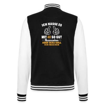 Ich hasse es mit 40 Geburtstag Gut Aussehen - College-Sweatjacke - Schwarz/Weiß - Hinten - Marisol (170cm)