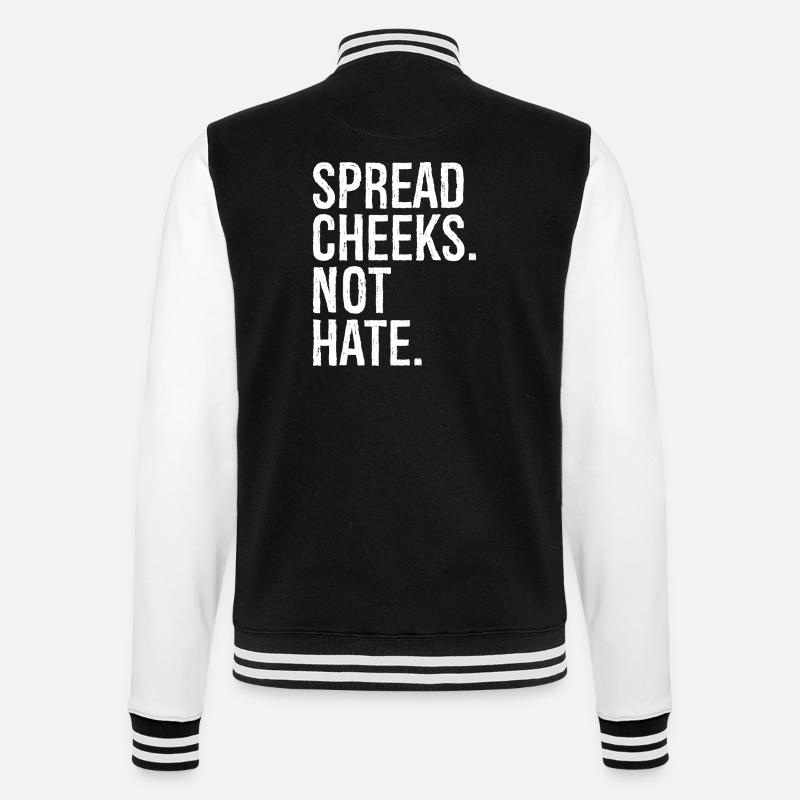 spread cheeks not hate - College Sweat Jacket - black/white