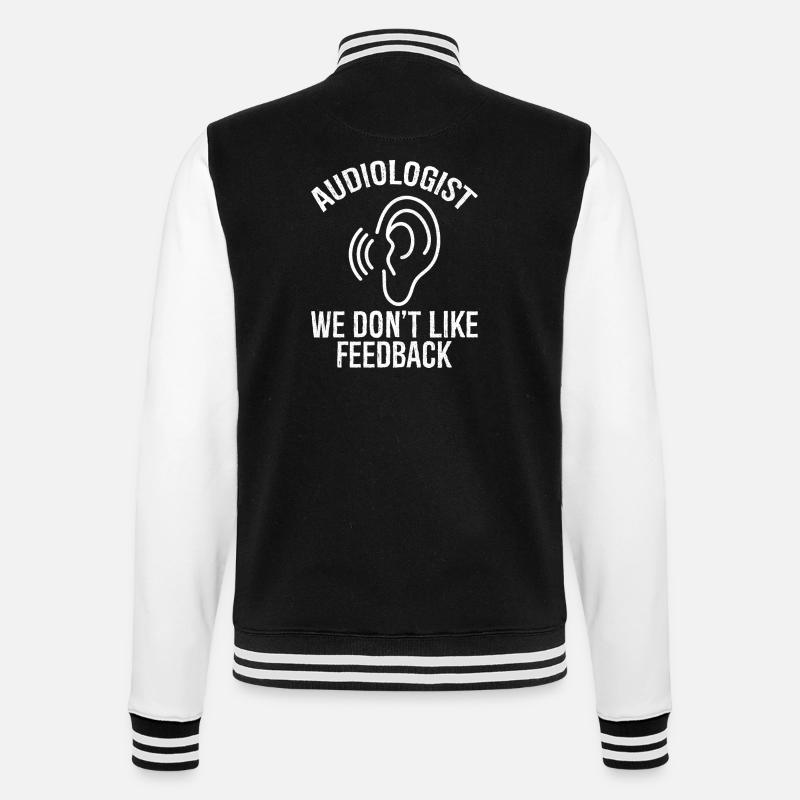 audiologist we don't like feedback - College Sweat Jacket - black/white
