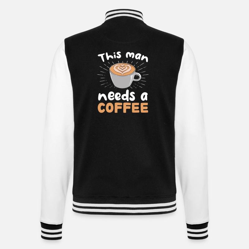 This man needs coffee - College Sweat Jacket - black/white