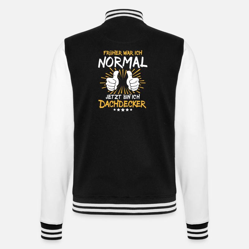 Dachdecker Spruch - College-Sweatjacke - Schwarz/Weiß