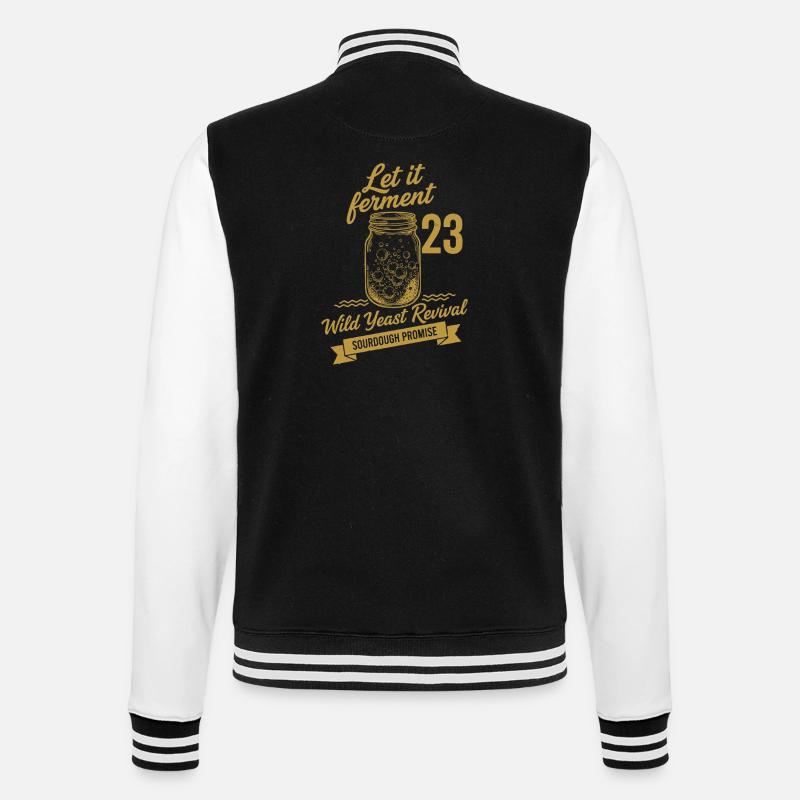 Sourdough Bread Baking Let It Ferment - College Sweat Jacket - black/white