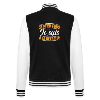 Je m'en Fous Je suis à la Retraite Humour - Veste Teddy - noir/blanc - Dos - Marisol (170cm)