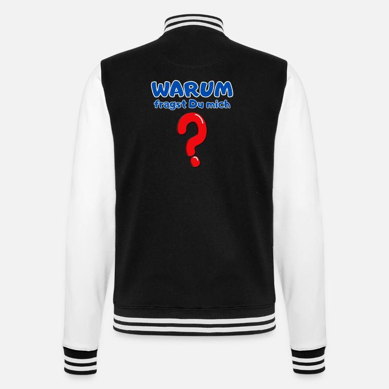 Why do you ask me? - College Sweat Jacket - black/white
