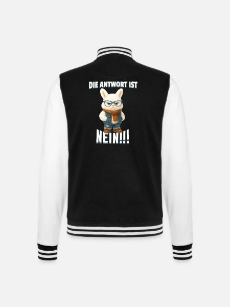 Die Antwort ist Nein! Lustiger Hase Spruch T-Shirt - College-Sweatjacke - Schwarz/Weiß