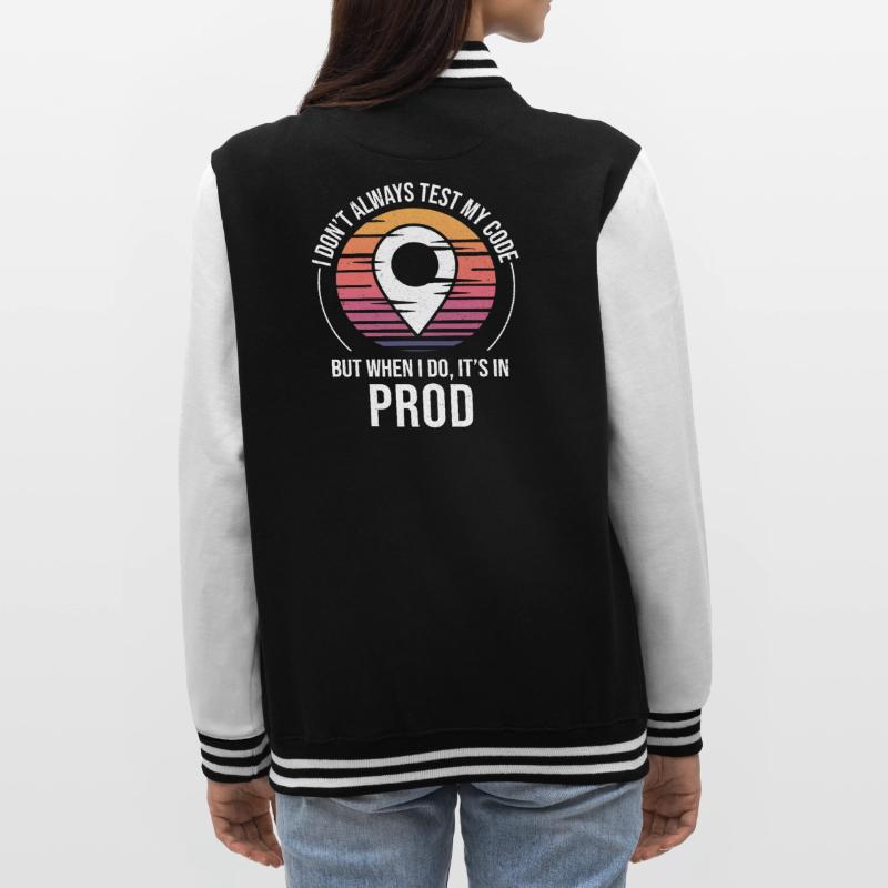 Entwickler Programmierer Programmierer Prod Testing Humor College-Sweatjacke