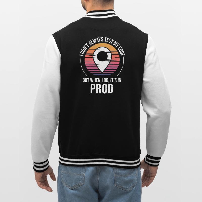 Developer Coder Programmer Prod Testing Humor College Sweat Jacket
