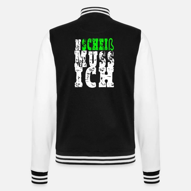 Ein Scheiß muss ich - College-Sweatjacke - Schwarz/Weiß