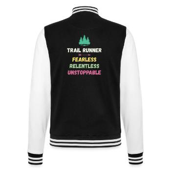 Trail Runner - Furchtlos. Unerbittlich. Unaufhaltsam. - College-Sweatjacke - Schwarz/Weiß - Hinten - Marisol (170cm)