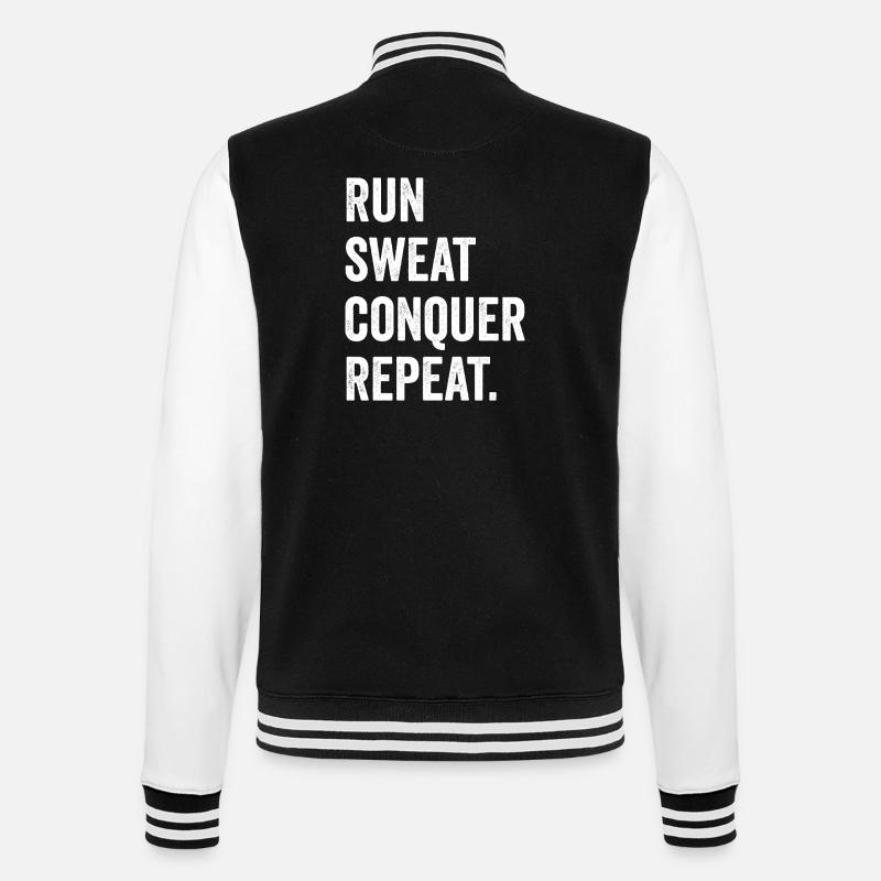 Run. Sweat. Conquer. Repeat. - College Sweat Jacket - black/white