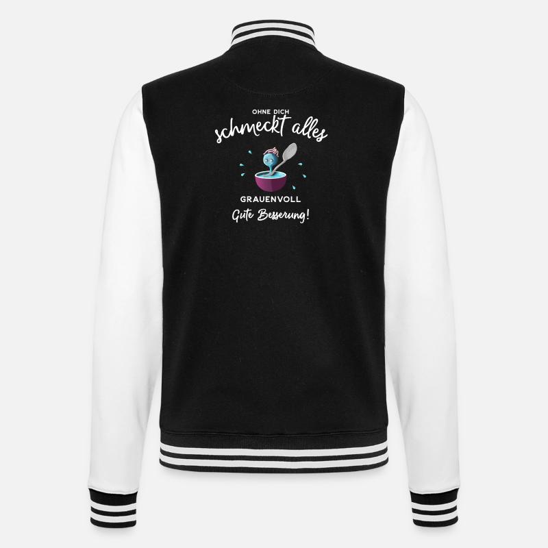 Gute Besserung ! Ohne dich schmeckts grauenvoll - College-Sweatjacke - Schwarz/Weiß