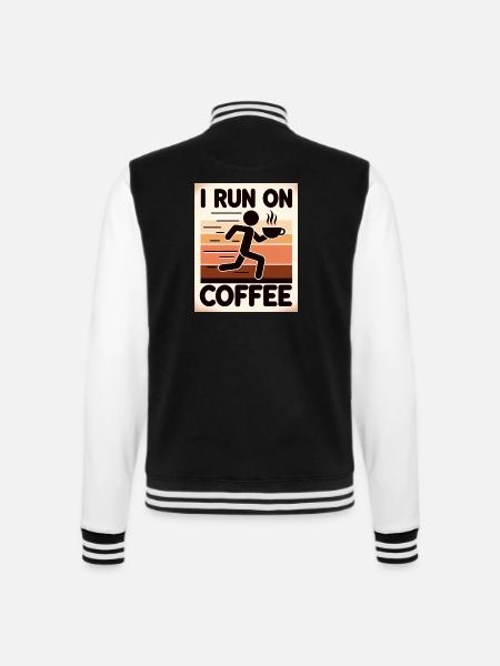 I Run on Coffee - College Sweat Jacket - black/white