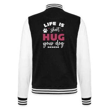Das Leben ist kurz, umarme deinen Hund - College-Sweatjacke - Schwarz/Weiß - Hinten - Marisol (170cm)