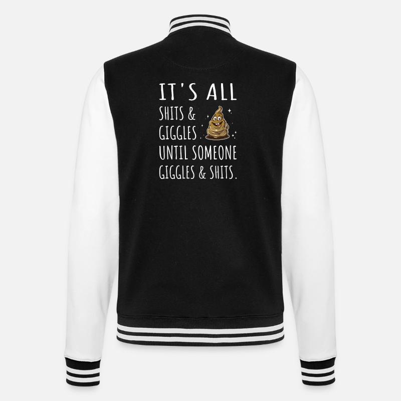 It's all Shits and Giggles until... - College-Sweatjacke - Schwarz/Weiß