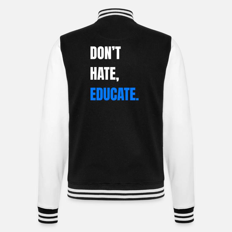 Don’t Hate Educate - College-Sweatjacke - Schwarz/Weiß