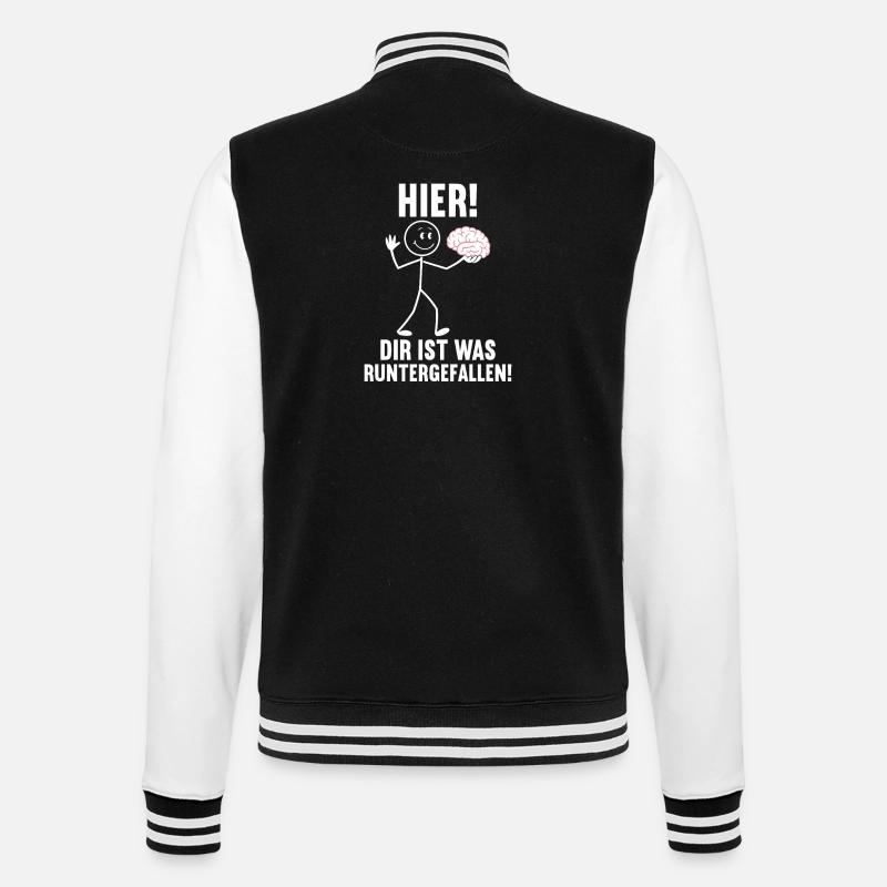 Hier Dir Ist Was Runtergefallen Sarkastischer - College-Sweatjacke - Schwarz/Weiß