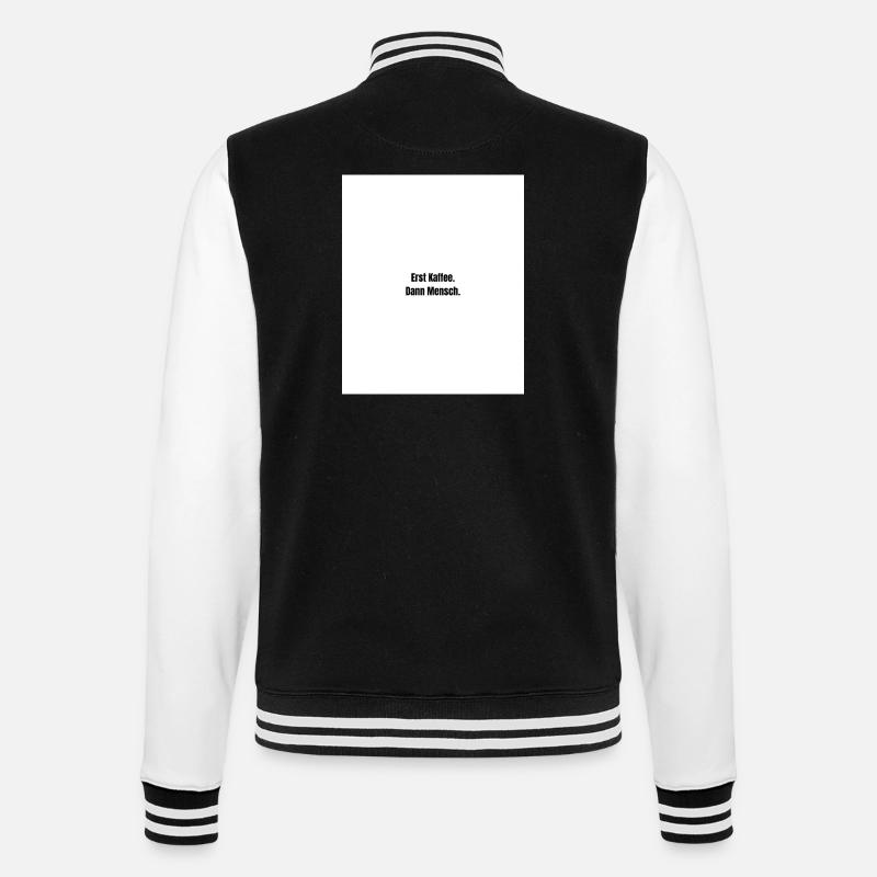 Erst Kaffee. Dann Mensch. - College-Sweatjacke - Schwarz/Weiß