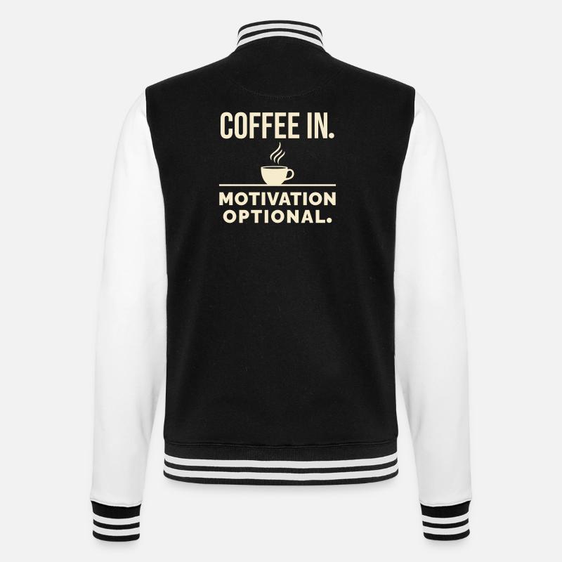 Kaffee rein. Motivation optional. - College-Sweatjacke - Schwarz/Weiß