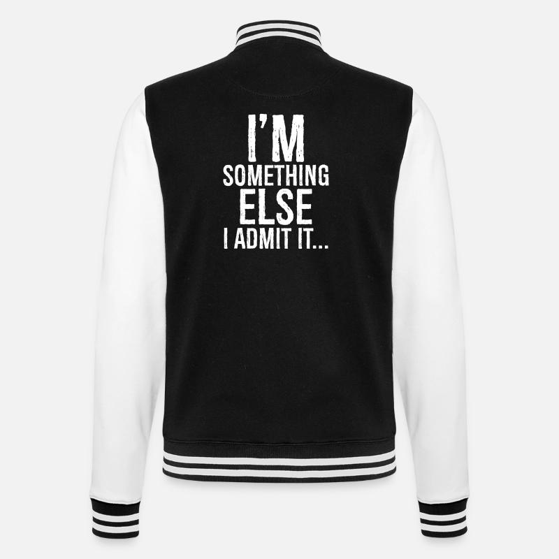 I'm something else I admit it - College-Sweatjacke - Schwarz/Weiß
