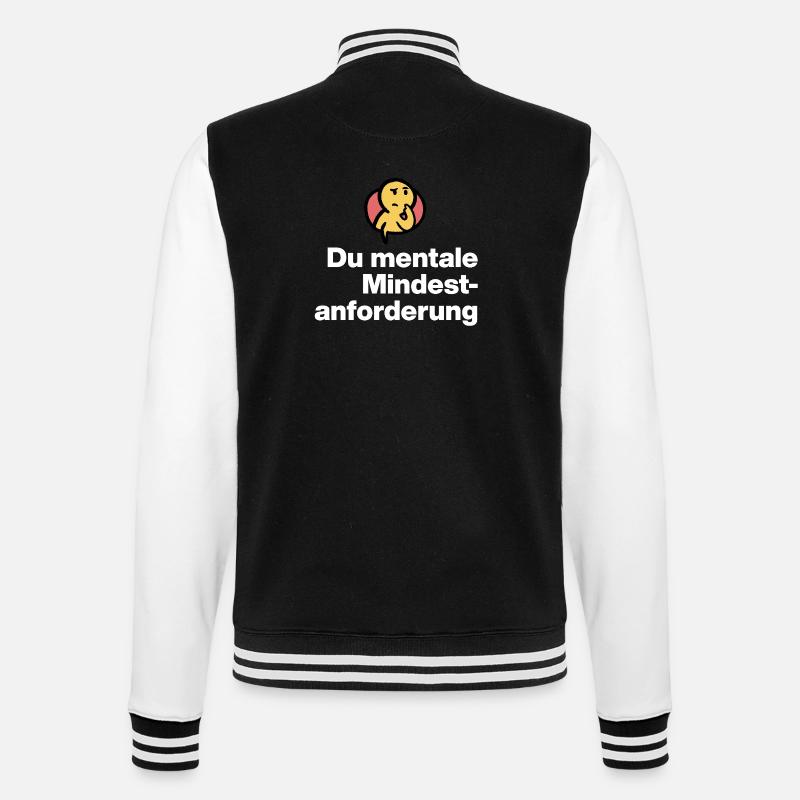 DU MENTALE MINDSTFORDERUNG. SARKASMUS GESCHENK  - College-Sweatjacke - Schwarz/Weiß