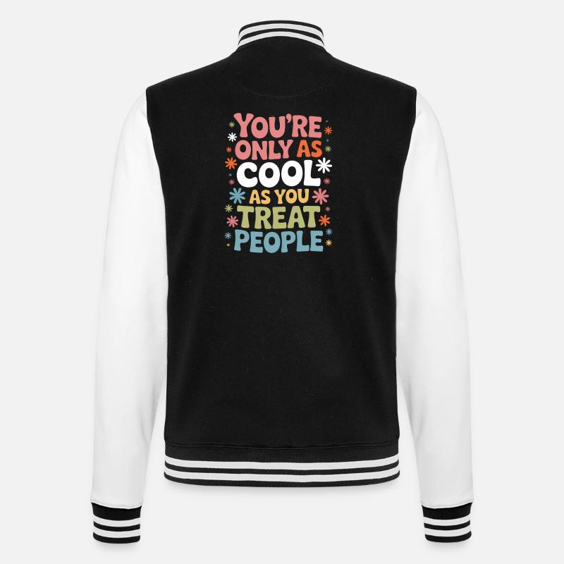Saying Statement Respect Kindness Gift - College Sweat Jacket - black/white