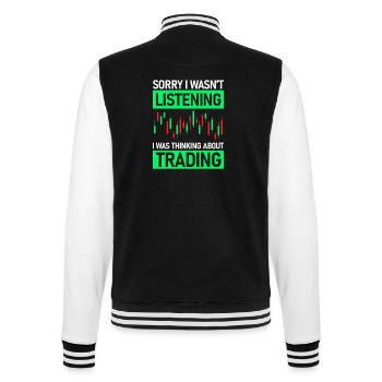 Sorry i wasn't listening stock market stock market traders - College Sweat Jacket - black/white - Back - Marisol (170cm)