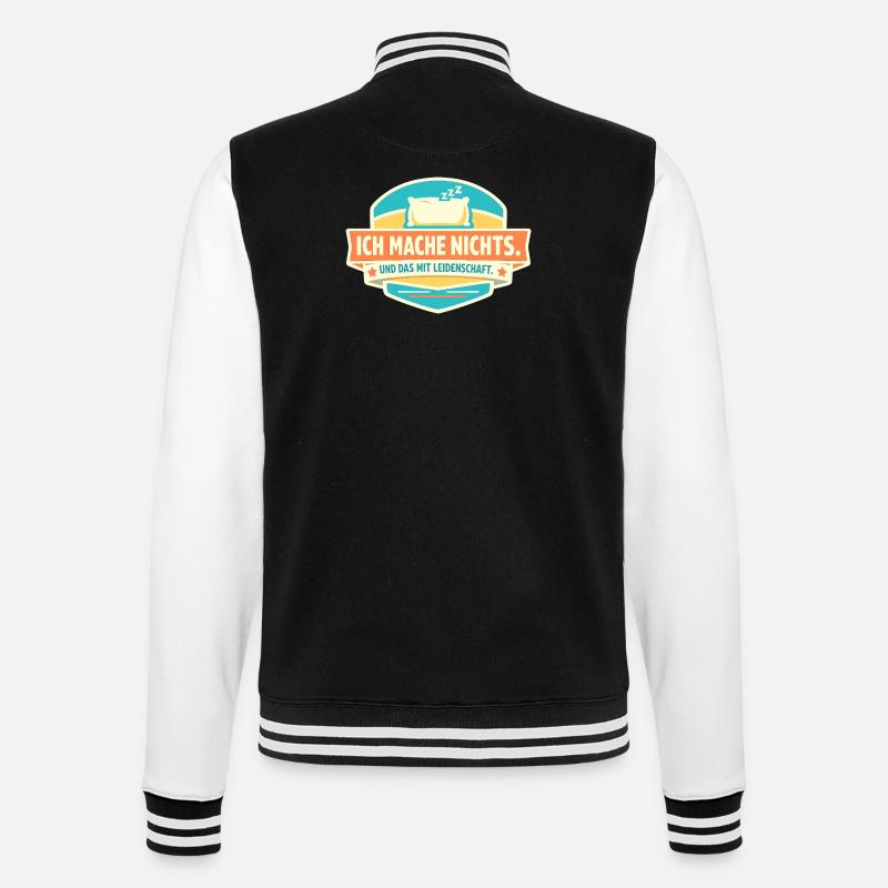 Ich mache nichts. Mit Leidenschaft. - College-Sweatjacke - Schwarz/Weiß