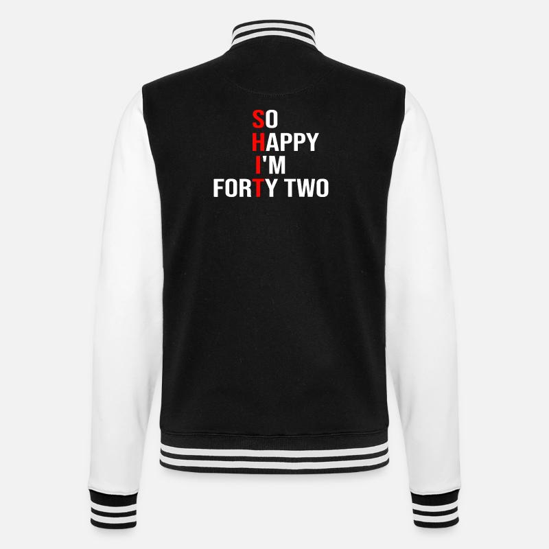 So glücklich, ich bin zweiundvierzig - College-Sweatjacke - Schwarz/Weiß