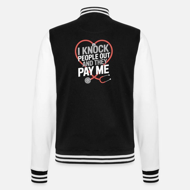 Anesthesiologist Knock People Out Anesthesia - College Sweat Jacket - black/white
