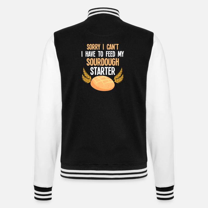 Sourdough Starter Saying - College Sweat Jacket - black/white