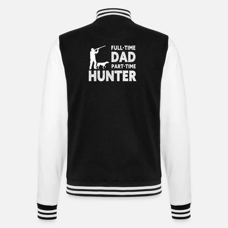 Full-Time Dad Part-Time Hunter – Dad Gift - College Sweat Jacket - black/white