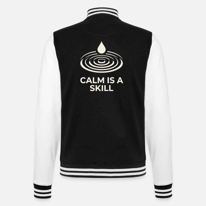 Calm Is A Skill - College Sweat Jacket - black/white