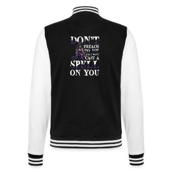  Hexe Halloween DONT PREACH TO ME AND I WONT CAST - College-Sweatjacke - Schwarz/Weiß - Hinten - Marisol (170cm)