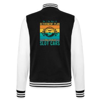 Retirement Plan Build Slot Cars Slotracing Gift - College-Sweatjacke - Schwarz/Weiß - Hinten - Marisol (170cm)