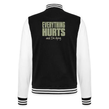 Everything Hurts - Funny Fitness Shirt - College Sweat Jacket - black/white - Back - Marisol (170cm)