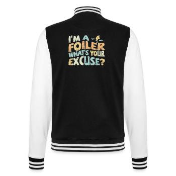 I’m a Foiler, what’s your excuse? - College-Sweatjacke - Schwarz/Weiß - Hinten - Marisol (170cm)