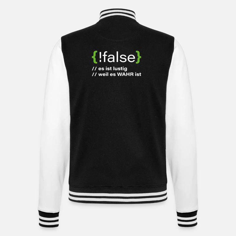 false - Funny programmer saying - College Sweat Jacket - black/white