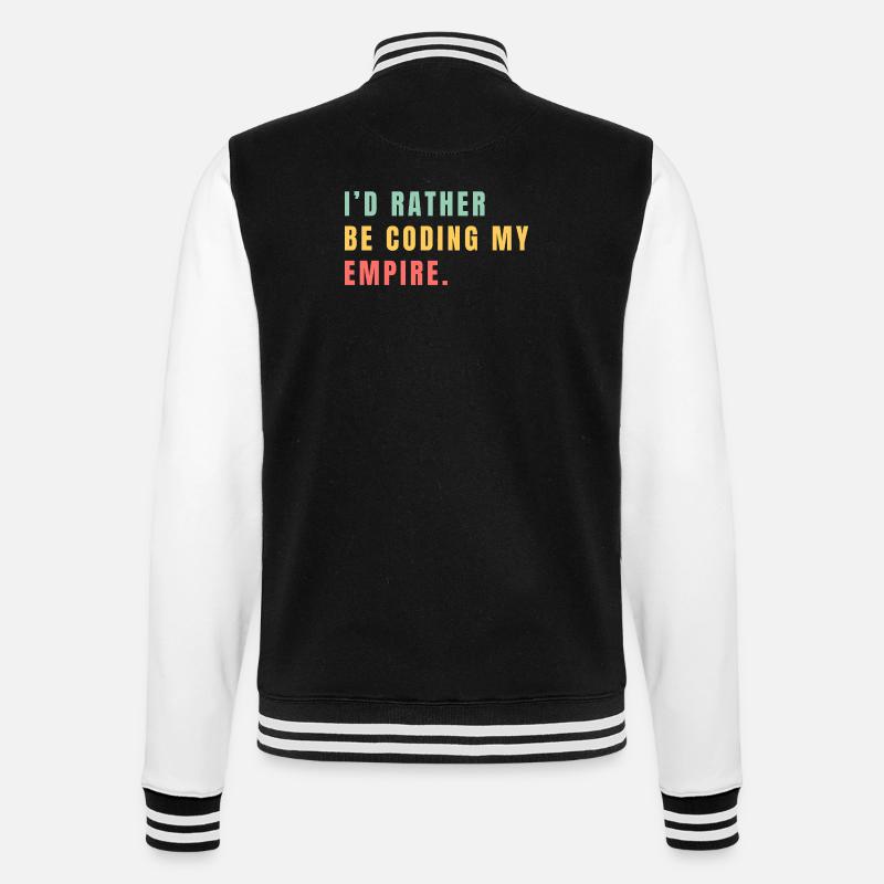I'd rather be coding my empire - College Sweat Jacket - black/white