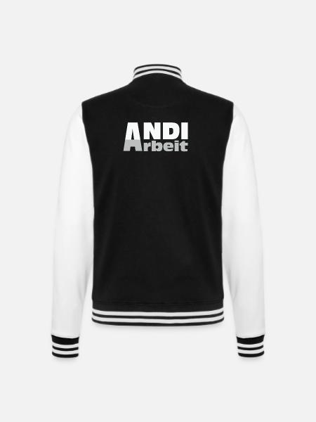 Andi Arbeit - An die Arbeit, Andreas, Andi, Andrea - College-Sweatjacke - Schwarz/Weiß