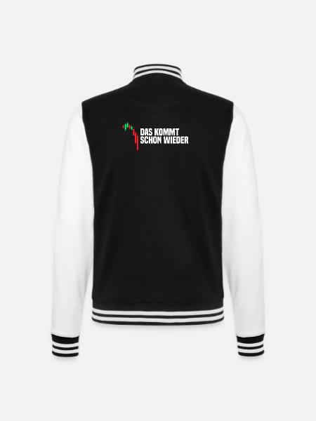 Das kommt schon wieder Aktienmarkt Börse Trader - College-Sweatjacke - Schwarz/Weiß