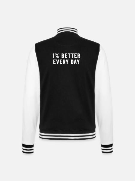 1% Better Every Day - College Sweat Jacket - black/white