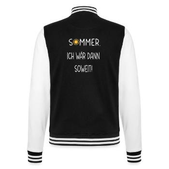 Sommer. Ich wär dann soweit! Lustige Sprüche - College-Sweatjacke - Schwarz/Weiß - Hinten - Marisol (170cm)