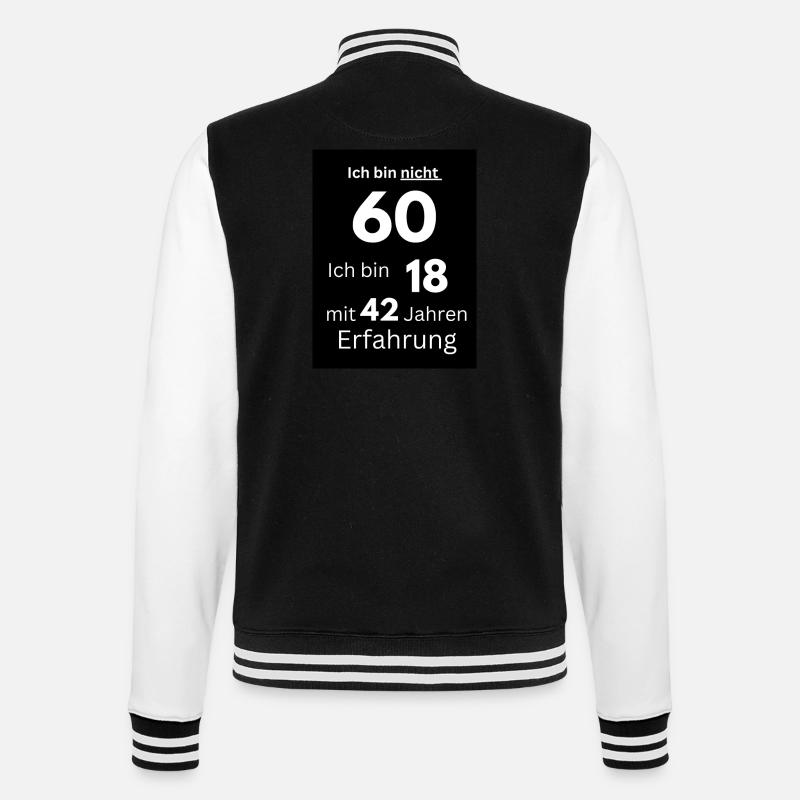 Ich bin nicht 60 - College-Sweatjacke - Schwarz/Weiß