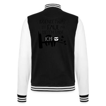 Faultier Faul Sein Faulheit Motivation Sprüche - College-Sweatjacke - Schwarz/Weiß - Hinten - Marisol (170cm)