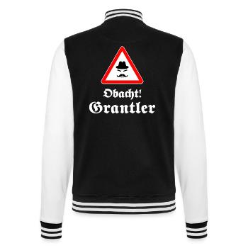 Obacht Grantler! lustiges bayerisches Geschenk - College-Sweatjacke - Schwarz/Weiß - Hinten - Marisol (170cm)