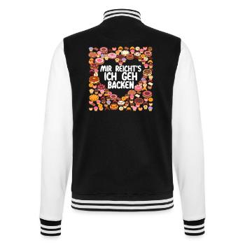 Mir reichts ich geh Backen Bäcker Bäckerin Kuchen - College-Sweatjacke - Schwarz/Weiß - Hinten - Marisol (170cm)