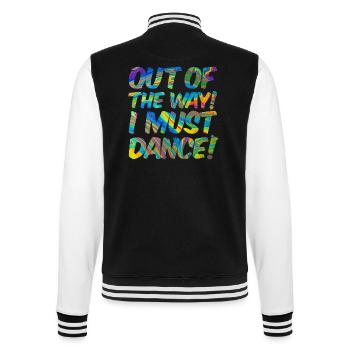 Aus dem Weg ich muss tanzen. Sprüche, Party, Musik - College-Sweatjacke - Schwarz/Weiß - Hinten - Marisol (170cm)
