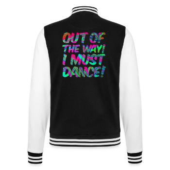 Aus dem Weg ich muss tanzen. Sprüche, Party, Musik - College-Sweatjacke - Schwarz/Weiß - Hinten - Marisol (170cm)